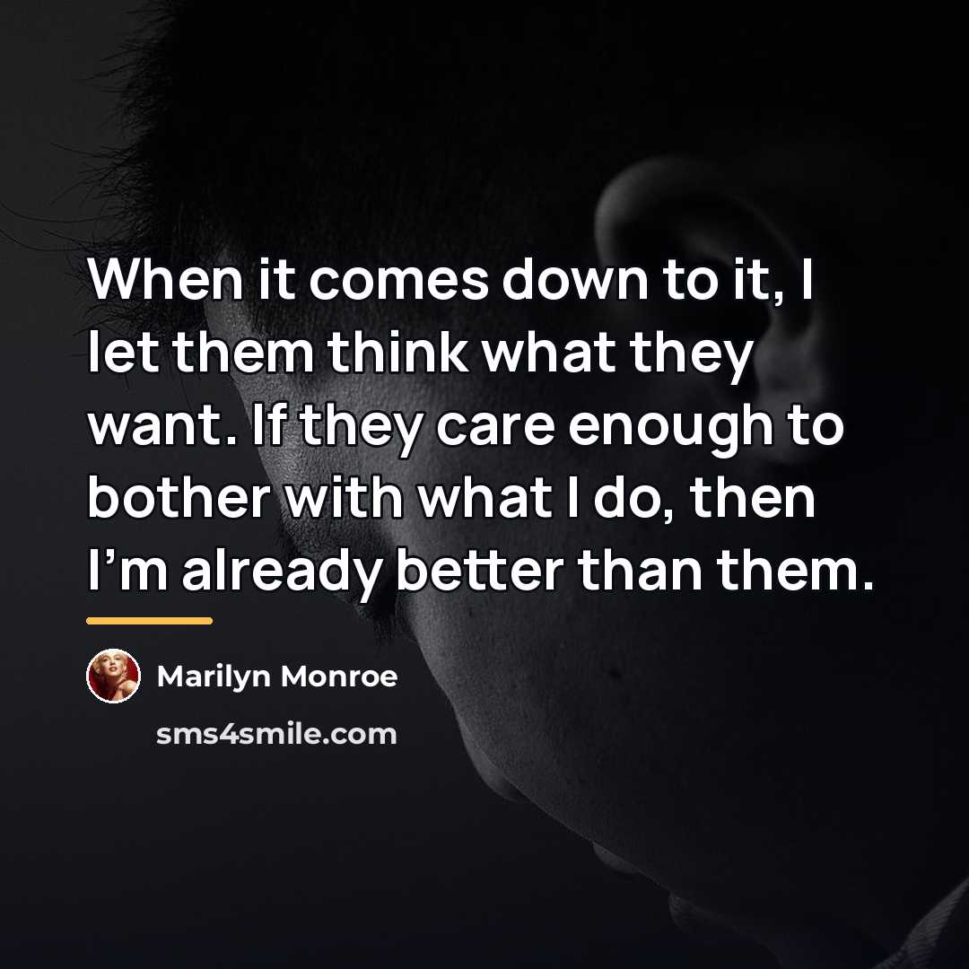 “When it comes down to it, I let them think…” quote by Marilyn Monroe