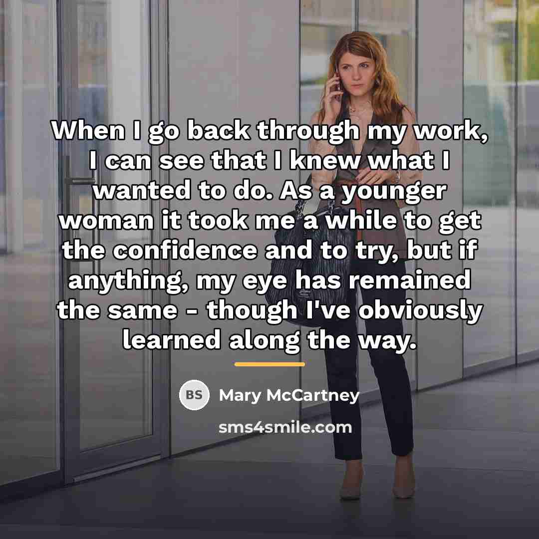 “When I go back through my work, I can see…” quote by Mary McCartney