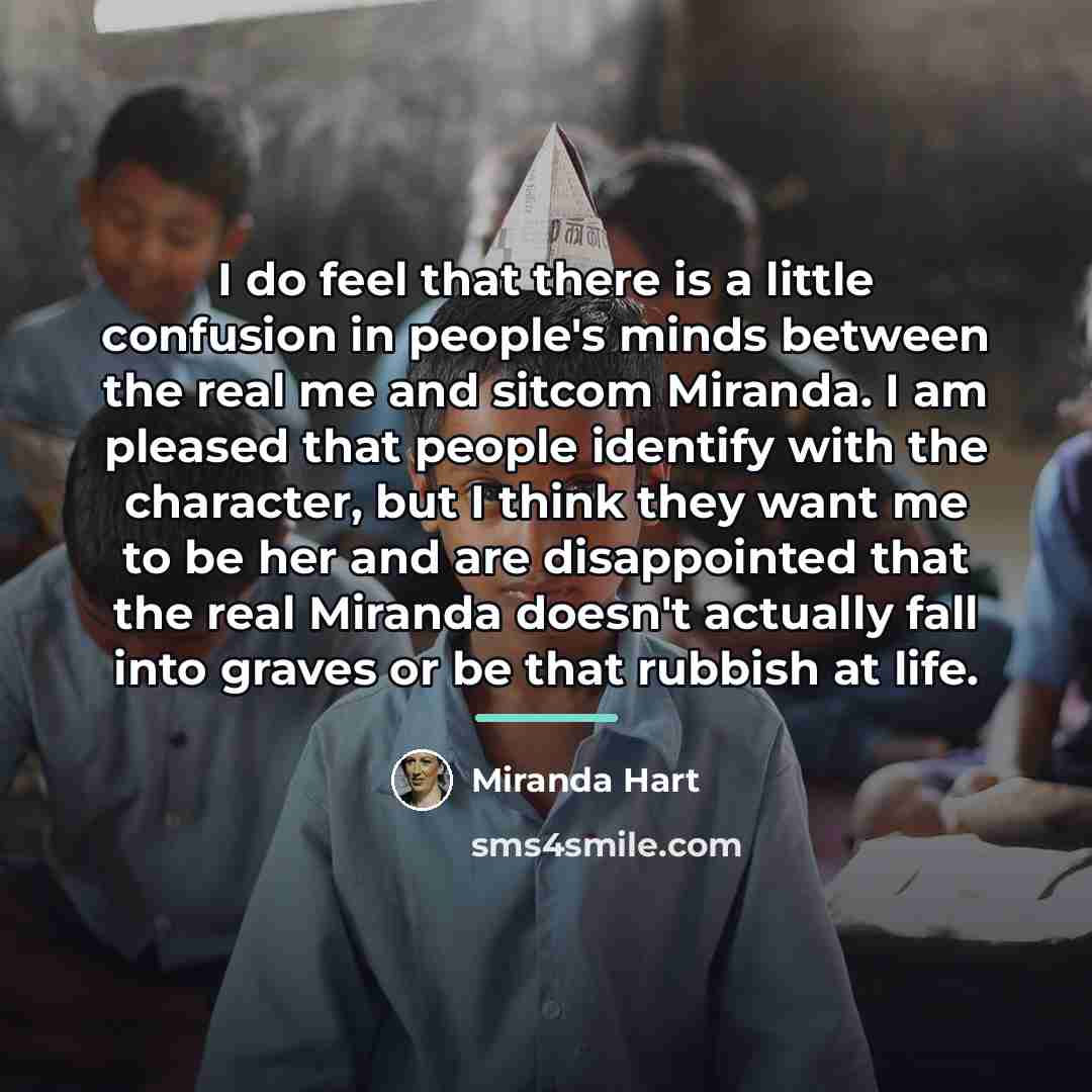 “I do feel that there is a little confusion in…” quote by Miranda Hart