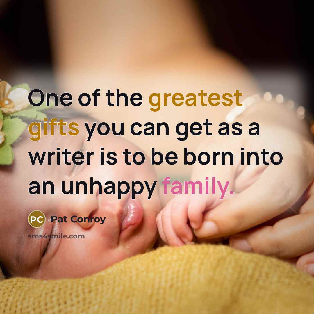 “One of the greatest gifts you can get as a…” quote by Pat Conroy