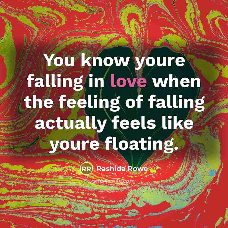 “You know youre falling in love when the feeling of…” quote by Rashida Rowe