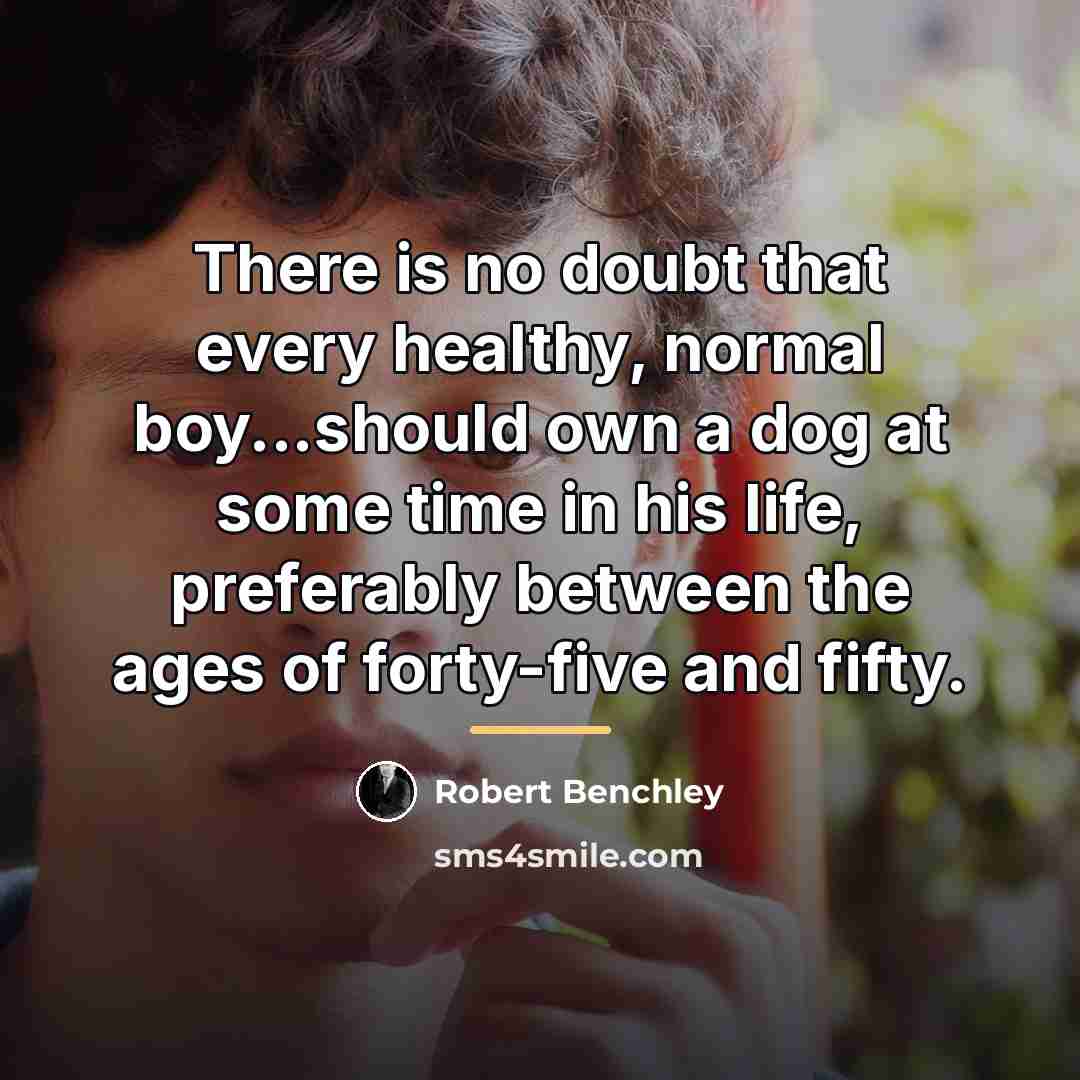 “There is no doubt that every healthy, normal boy...should own…” quote by Robert Benchley