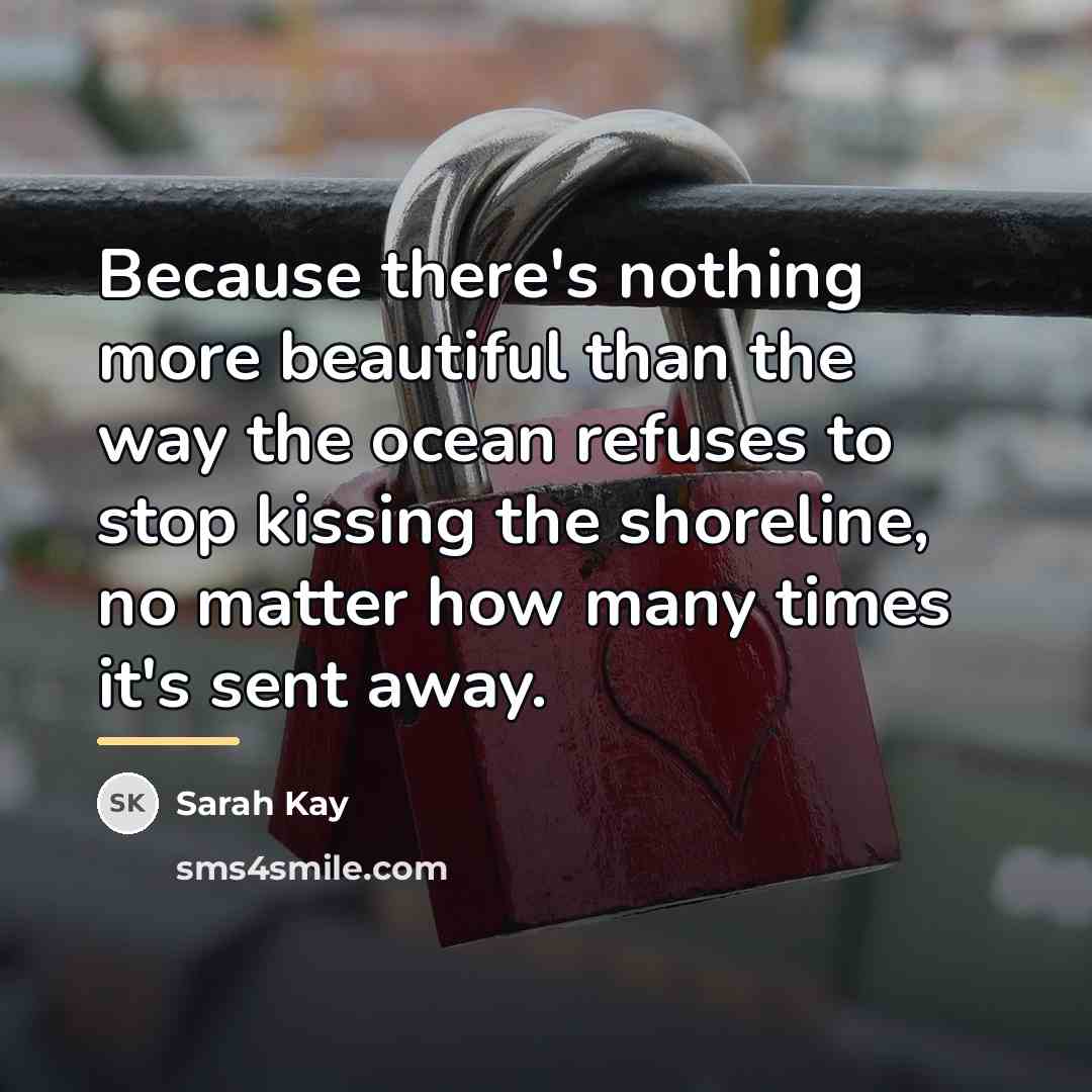 “Because there's nothing more beautiful than the way the ocean…” quote by Sarah Kay