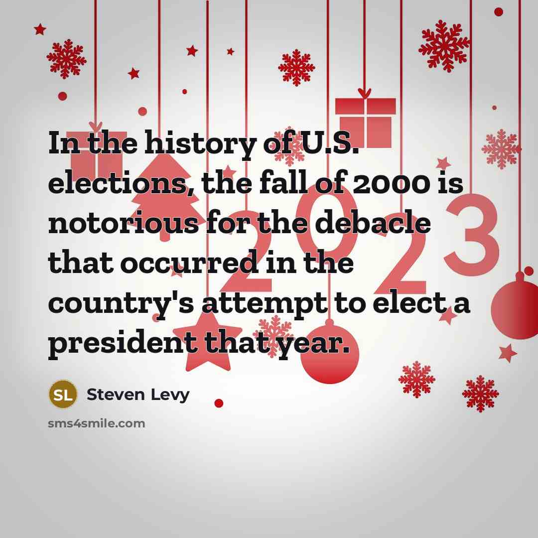 “In the history of U.S. elections, the fall of 2000…” quote by Steven Levy
