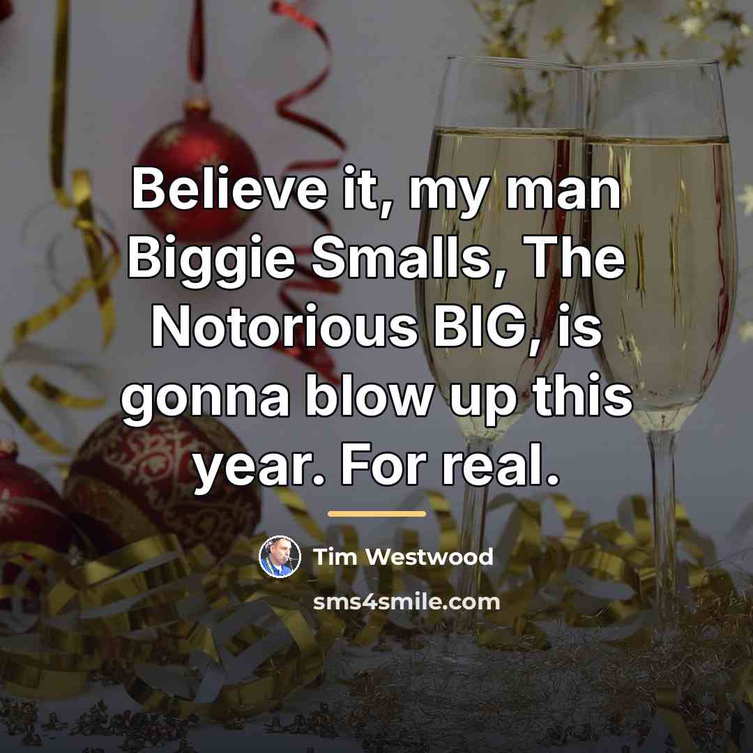 “Believe it, my man Biggie Smalls, The Notorious BIG, is…” quote by Tim Westwood