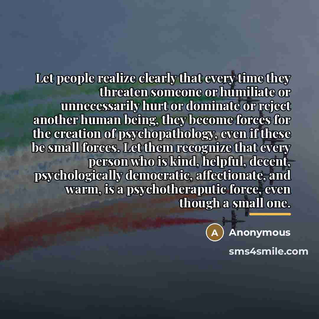 “Let people realize clearly that every time they threaten someone…” quote by Anonymous