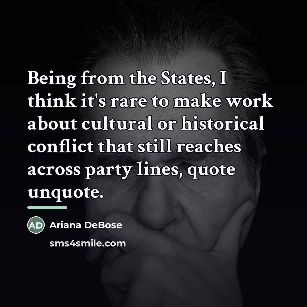 “Being from the States, I think it's rare to make…” quote by Ariana DeBose