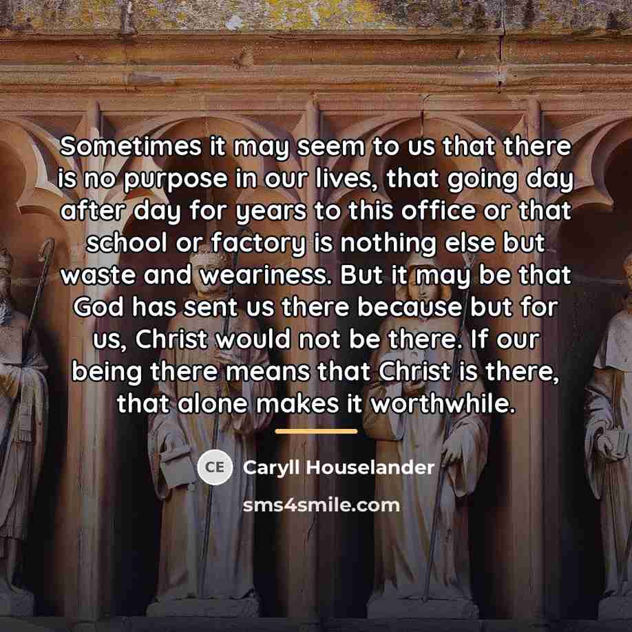 “Sometimes it may seem to us that there is no…” quote by Caryll Houselander
