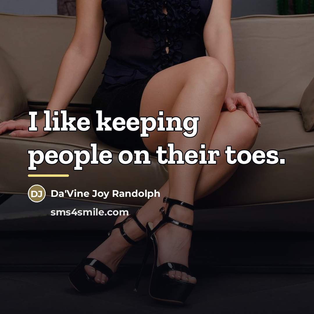 “I like keeping people on their toes.…” quote by Da'Vine Joy Randolph