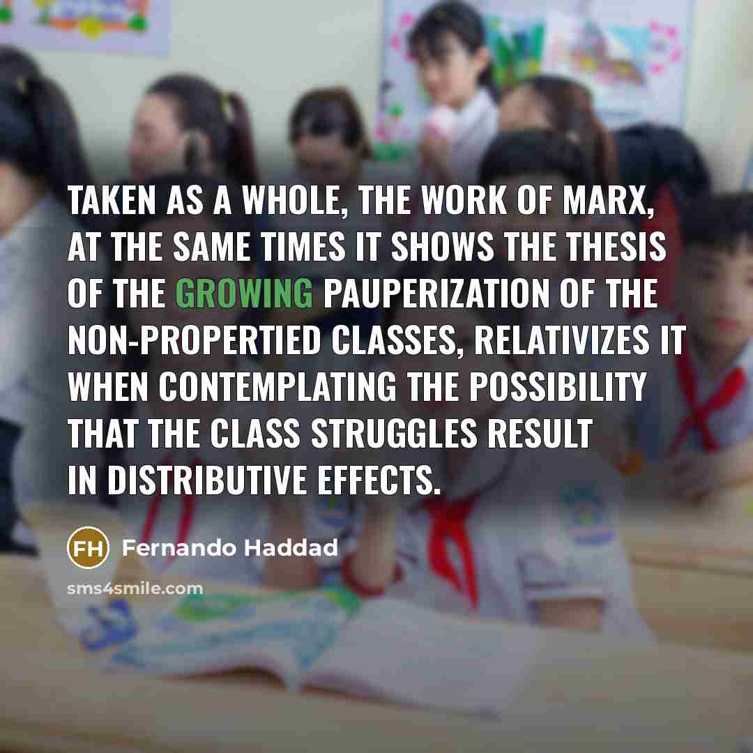 “Taken as a whole, the work of Marx, at the…” quote by Fernando Haddad
