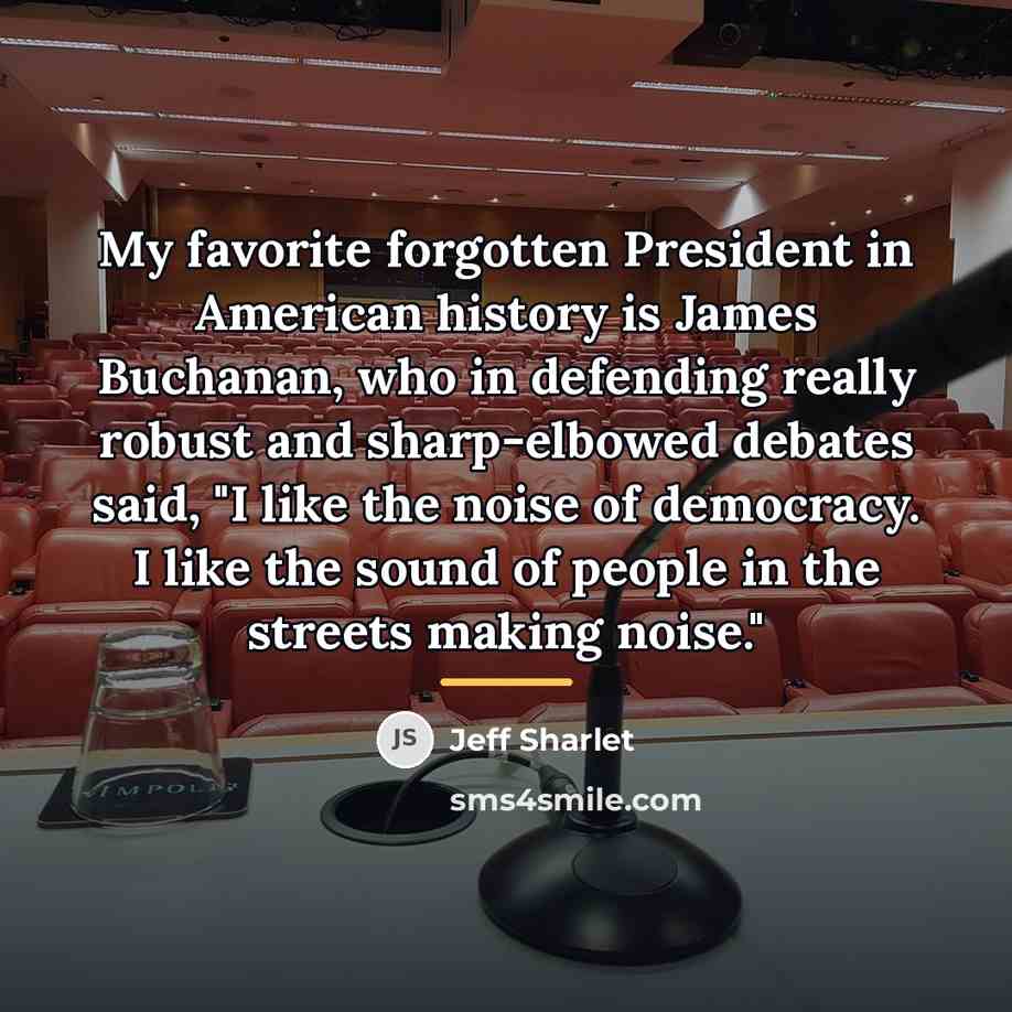 “My favorite forgotten President in American history is James Buchanan,…” quote by Jeff Sharlet