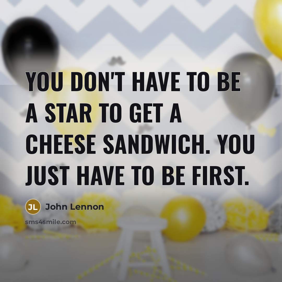 “You don't have to be a star to get a…” quote by John Lennon