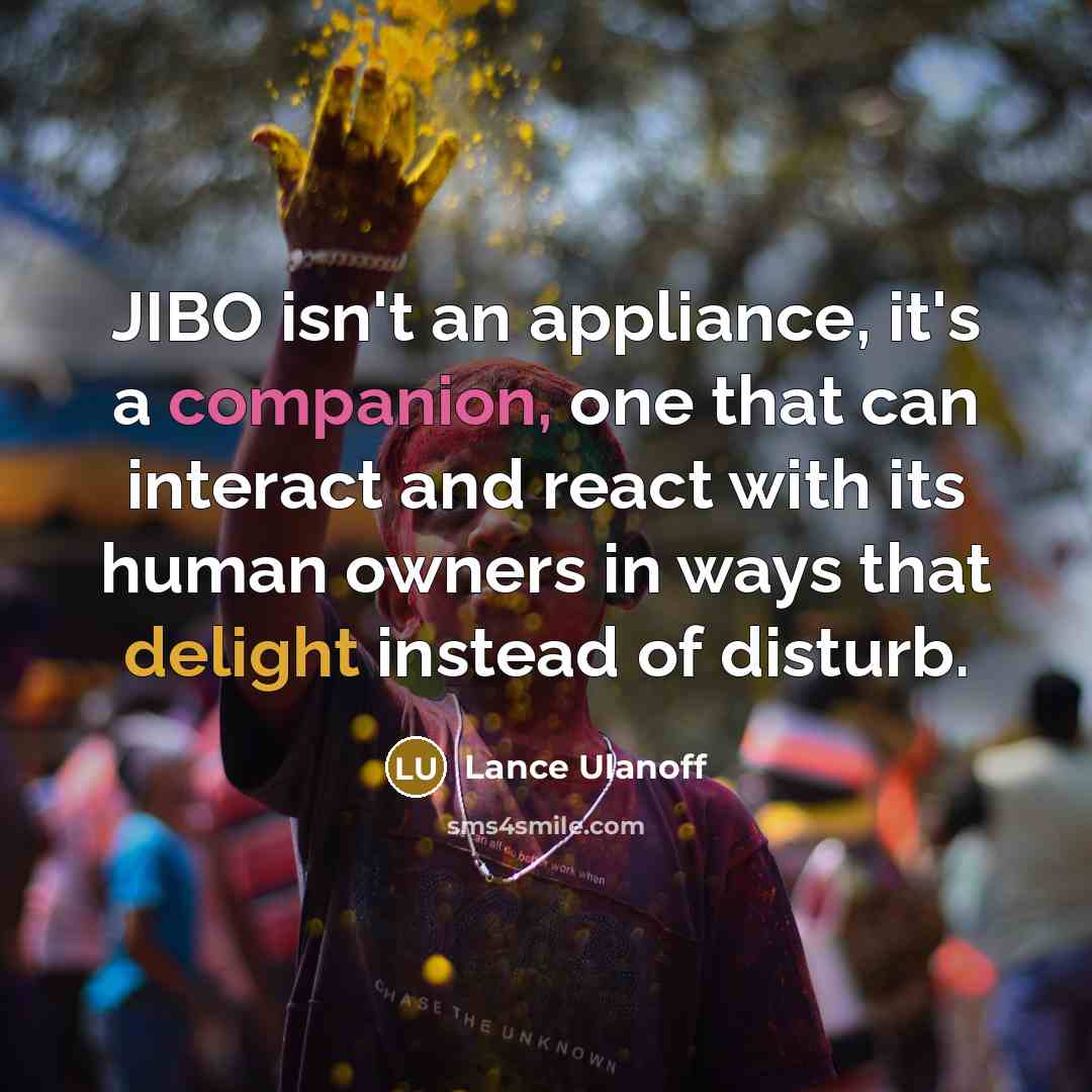 “JIBO isn't an appliance, it's a companion, one that can…” quote by Lance Ulanoff