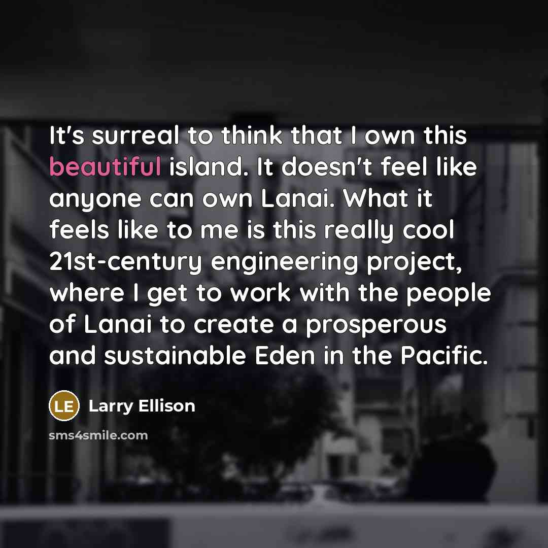 “It's surreal to think that I own this beautiful island.…” quote by Larry Ellison