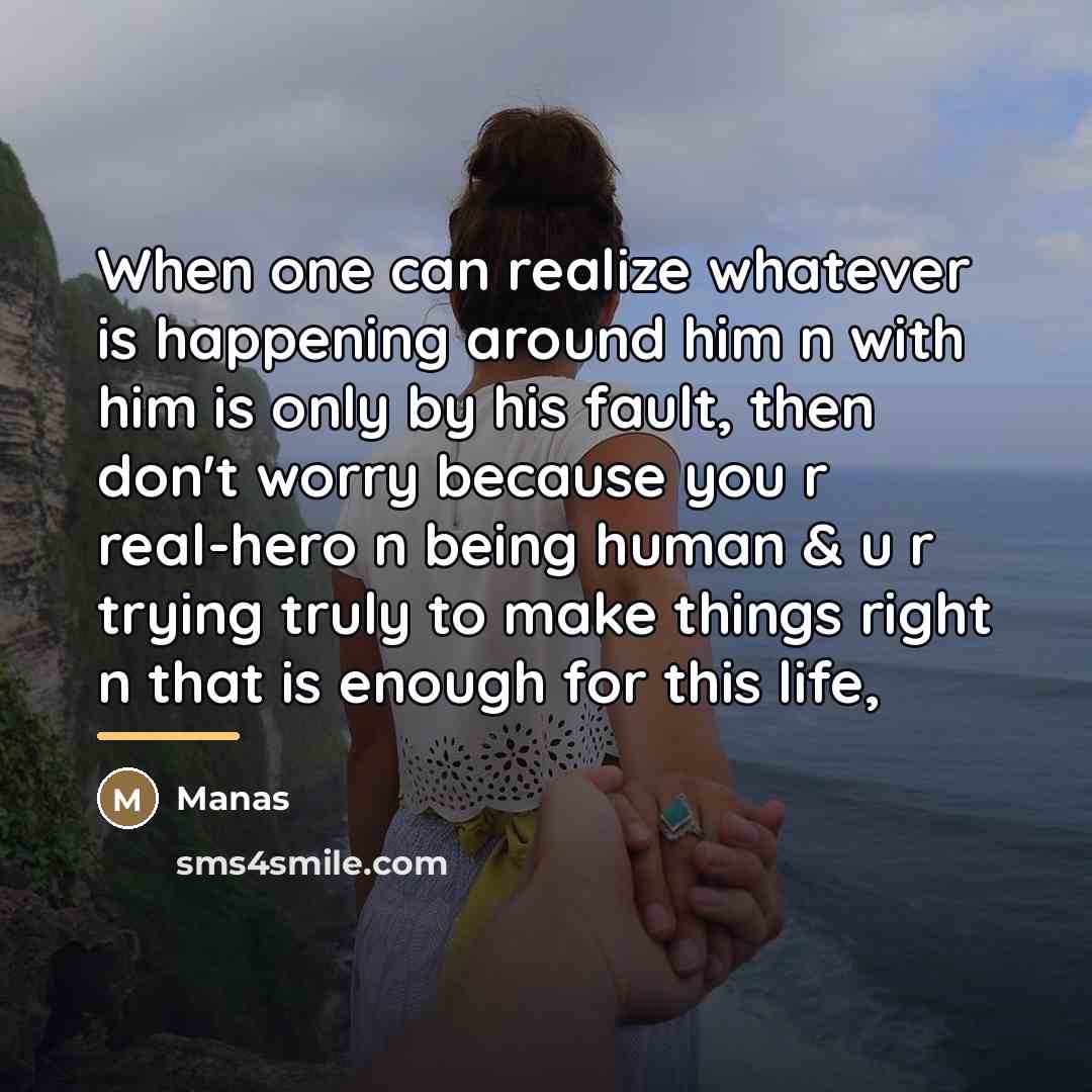 “When one can realize whatever is happening around him n…” quote by Manas