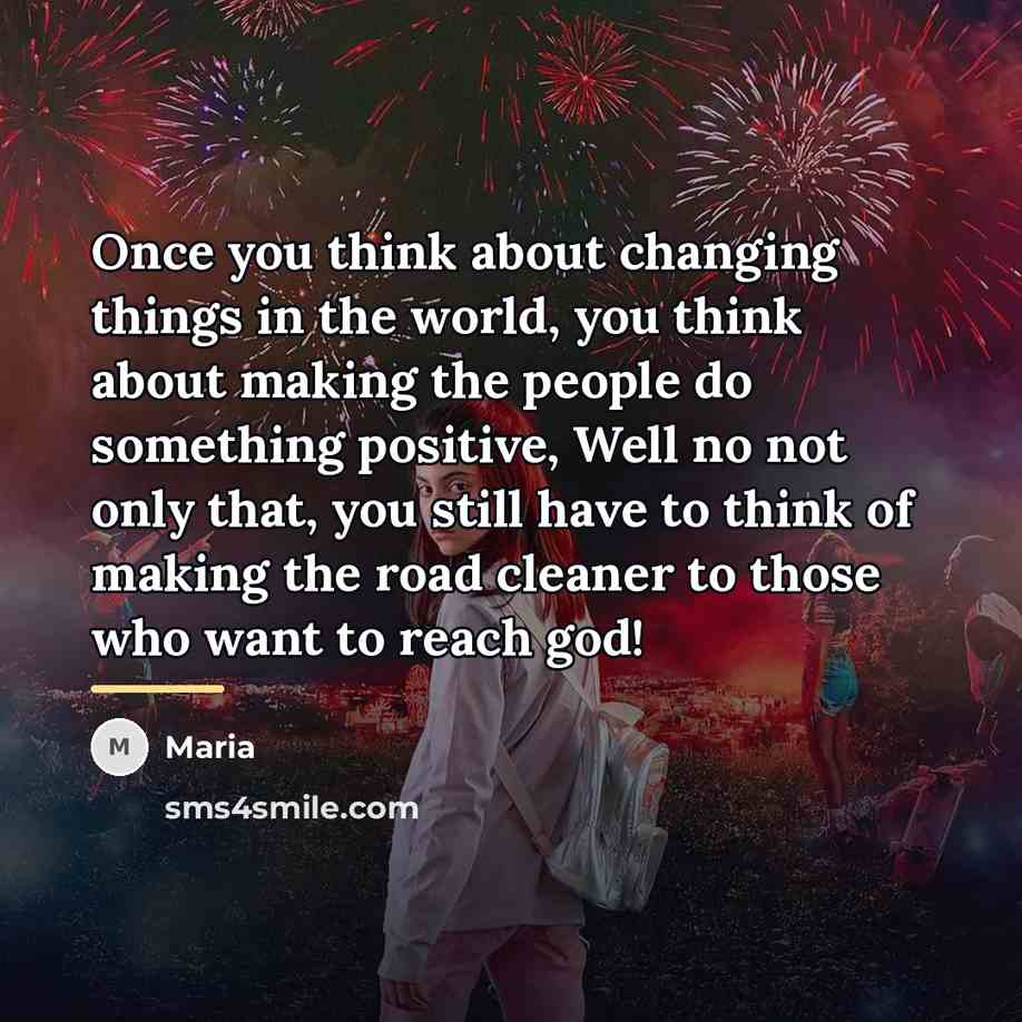 “Once you think about changing things in the world, you…” quote by Maria