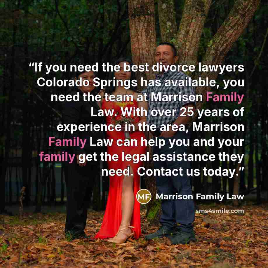 “If you need the best divorce lawyers Colorado Springs has available, you need the team at Marrison Family Law. With over 25 years of experience in the area, Marrison Family Law can help you and your family get the legal assistance they need. Contact us today.” quote by Marrison Family Law