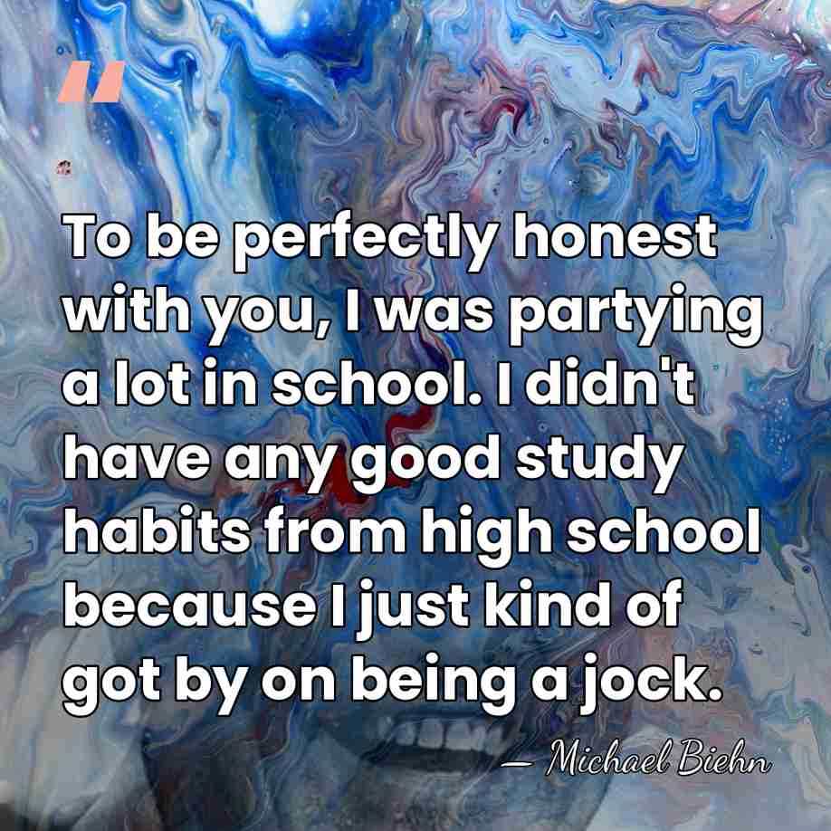 To be perfectly honest with you, I was partying a lot in&hellip; - Michael Biehn