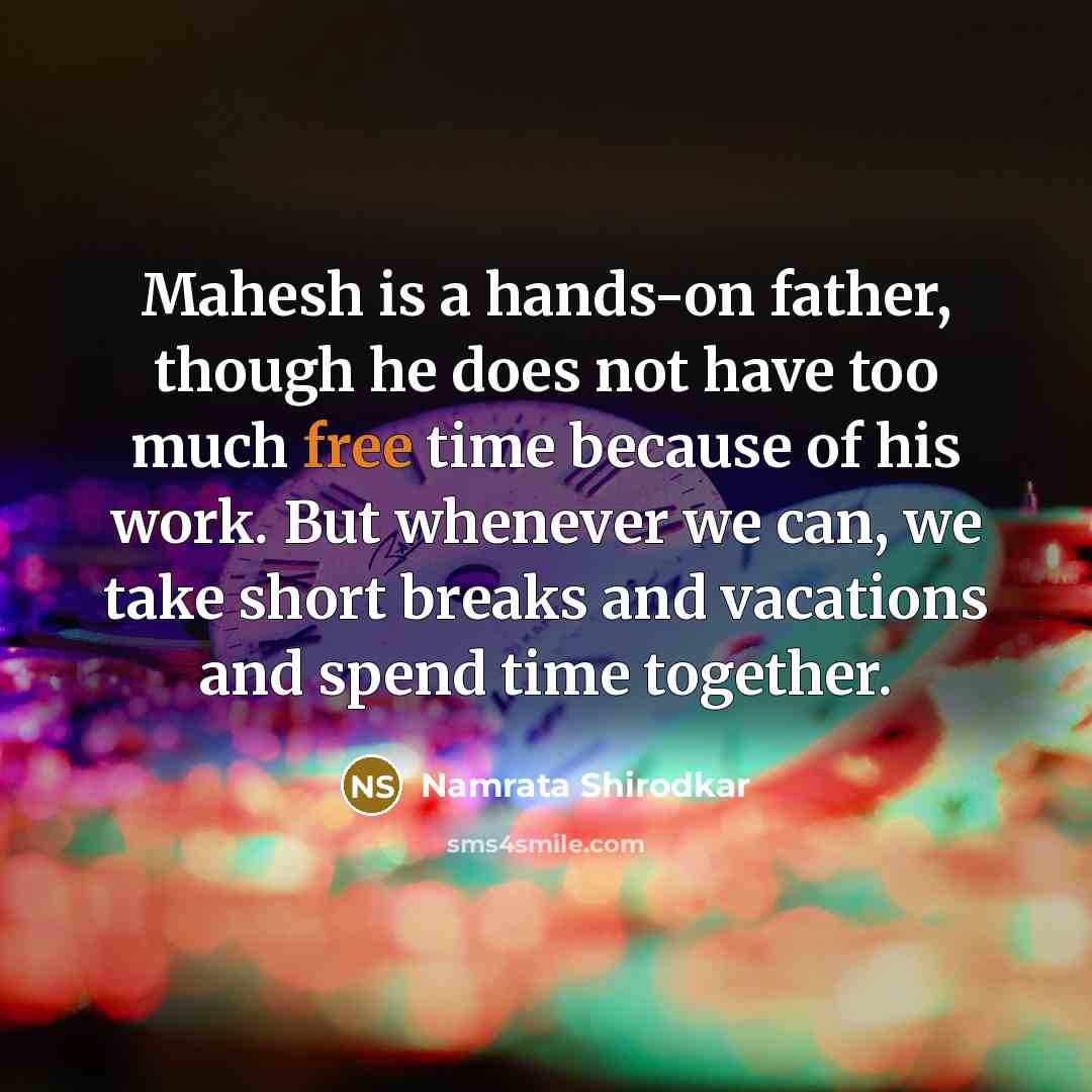 “Mahesh is a hands-on father, though he does not have…” quote by Namrata Shirodkar