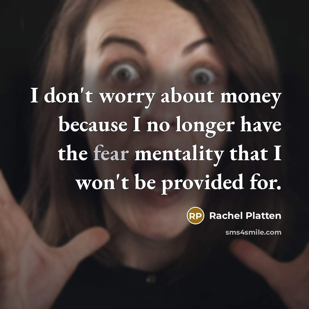 “I don't worry about money because I no longer have…” quote by Rachel Platten