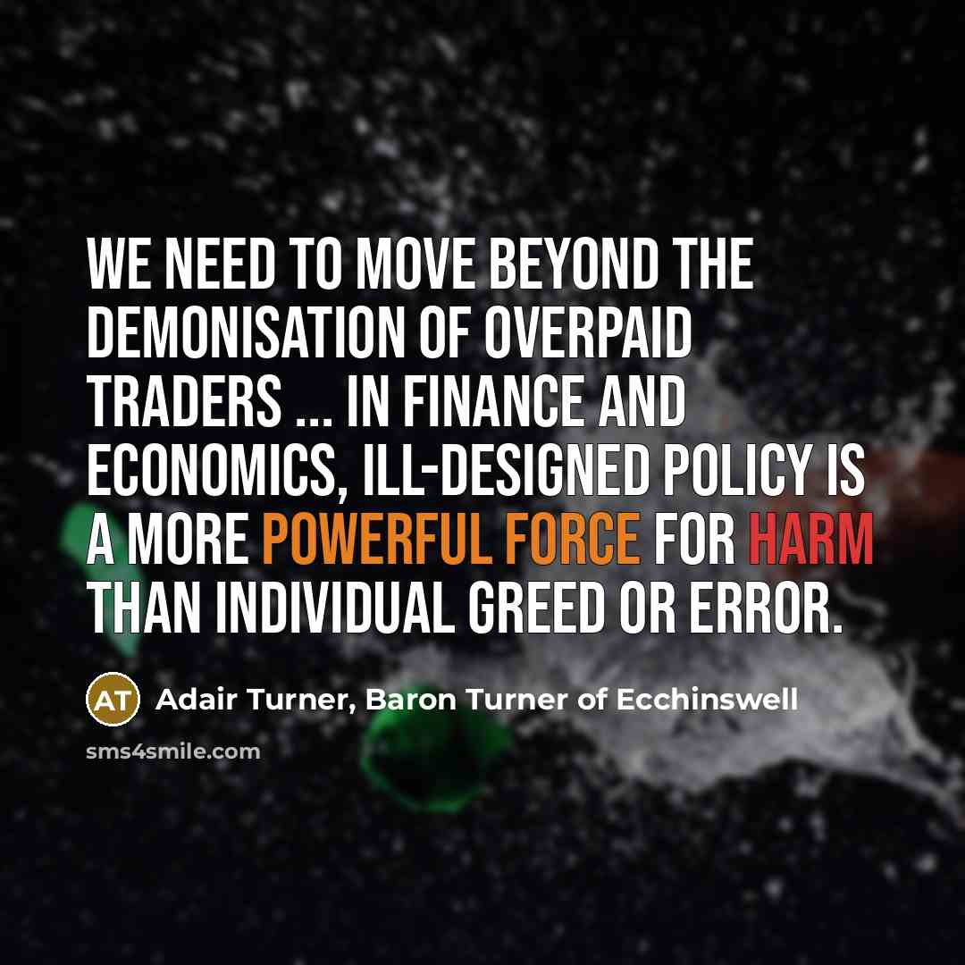 “We need to move beyond the demonisation of overpaid traders…” quote by Adair Turner, Baron Turner of Ecchinswell