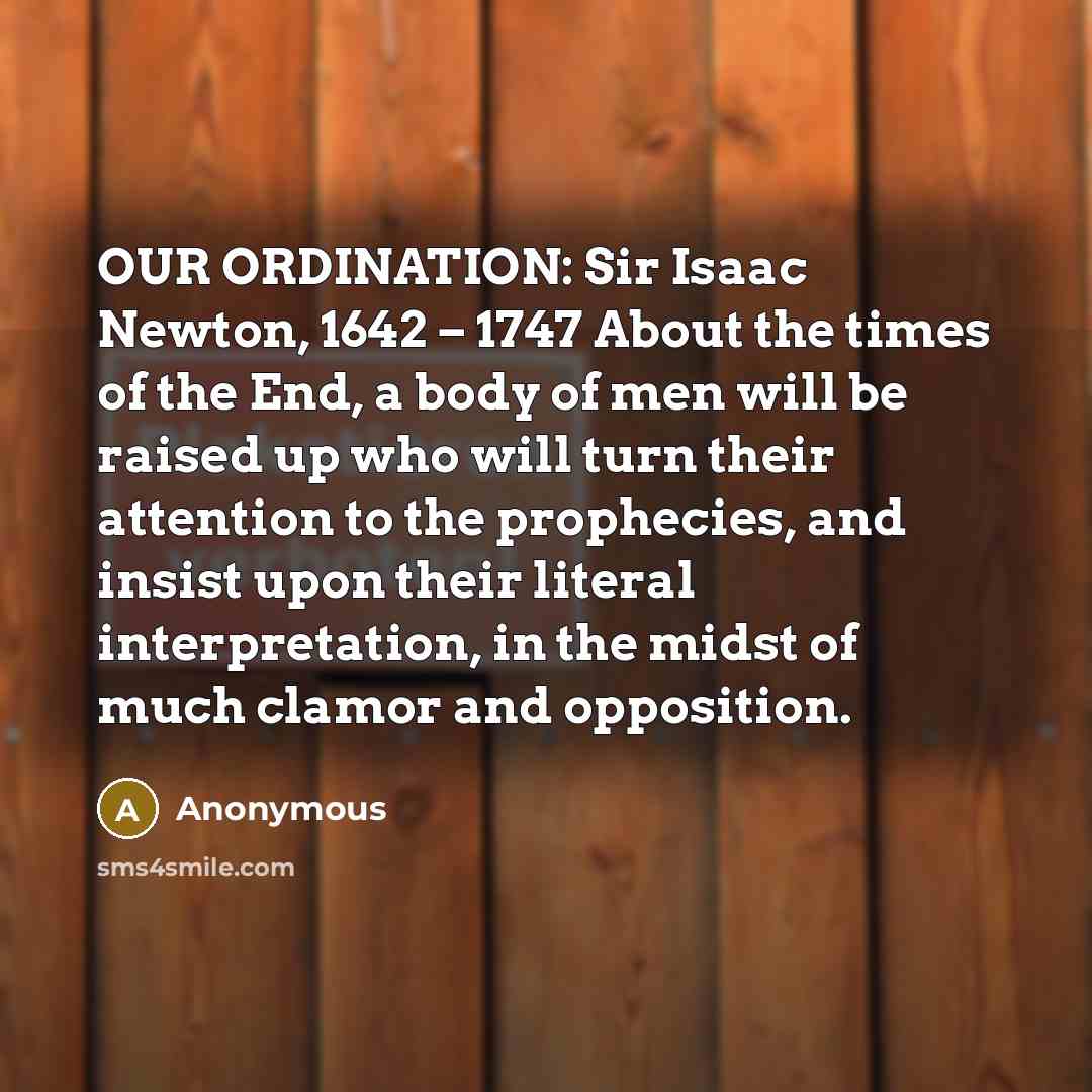 “OUR ORDINATION: Sir Isaac Newton, 1642 – 1747 About the…” quote by Anonymous