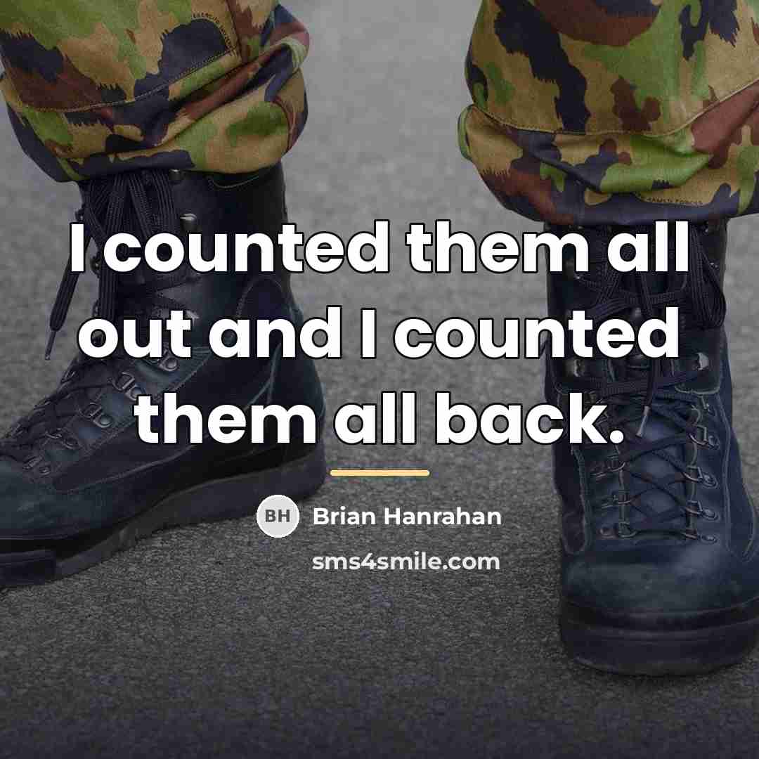 “I counted them all out and I counted them all…” quote by Brian Hanrahan