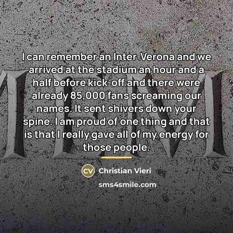 “I can remember an Inter-Verona and we arrived at the…” quote by Christian Vieri