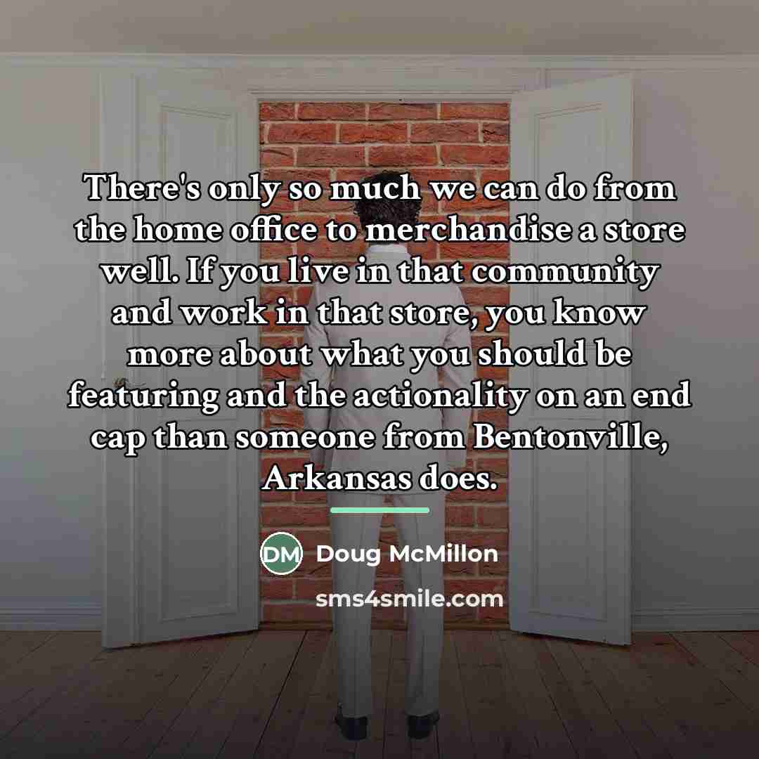 “There's only so much we can do from the home…” quote by Doug McMillon