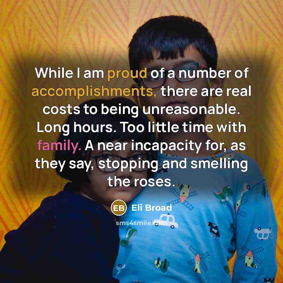 “While I am proud of a number of accomplishments, there…” quote by Eli Broad