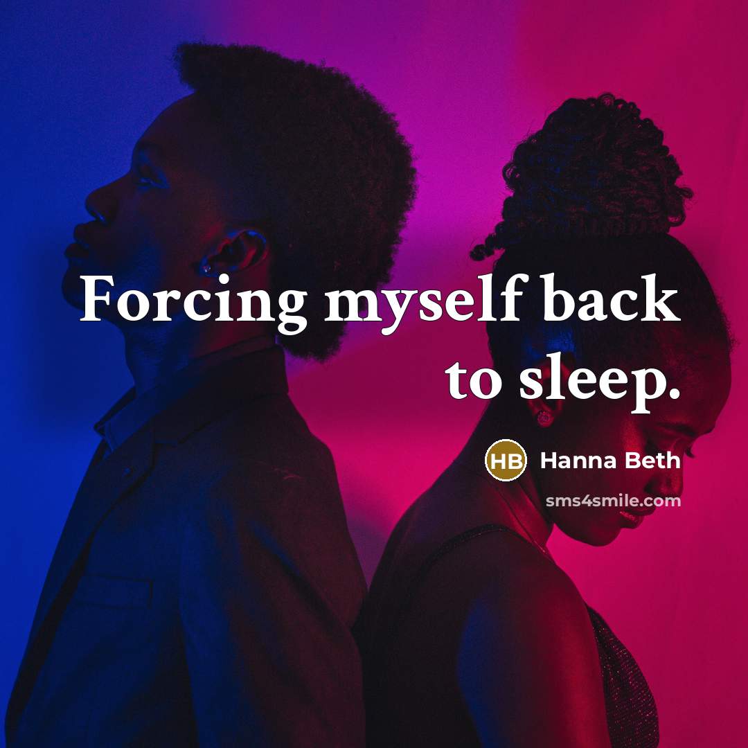 “Forcing myself back to sleep.…” quote by Hanna Beth