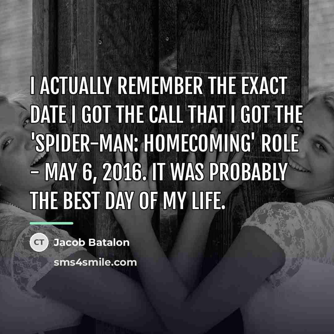 “I actually remember the exact date I got the call…” quote by Jacob Batalon