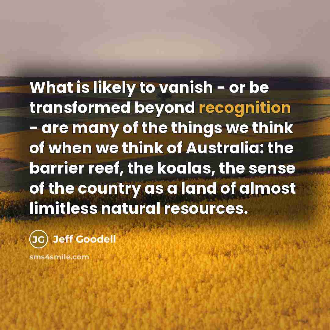 “What is likely to vanish - or be transformed beyond…” quote by Jeff Goodell