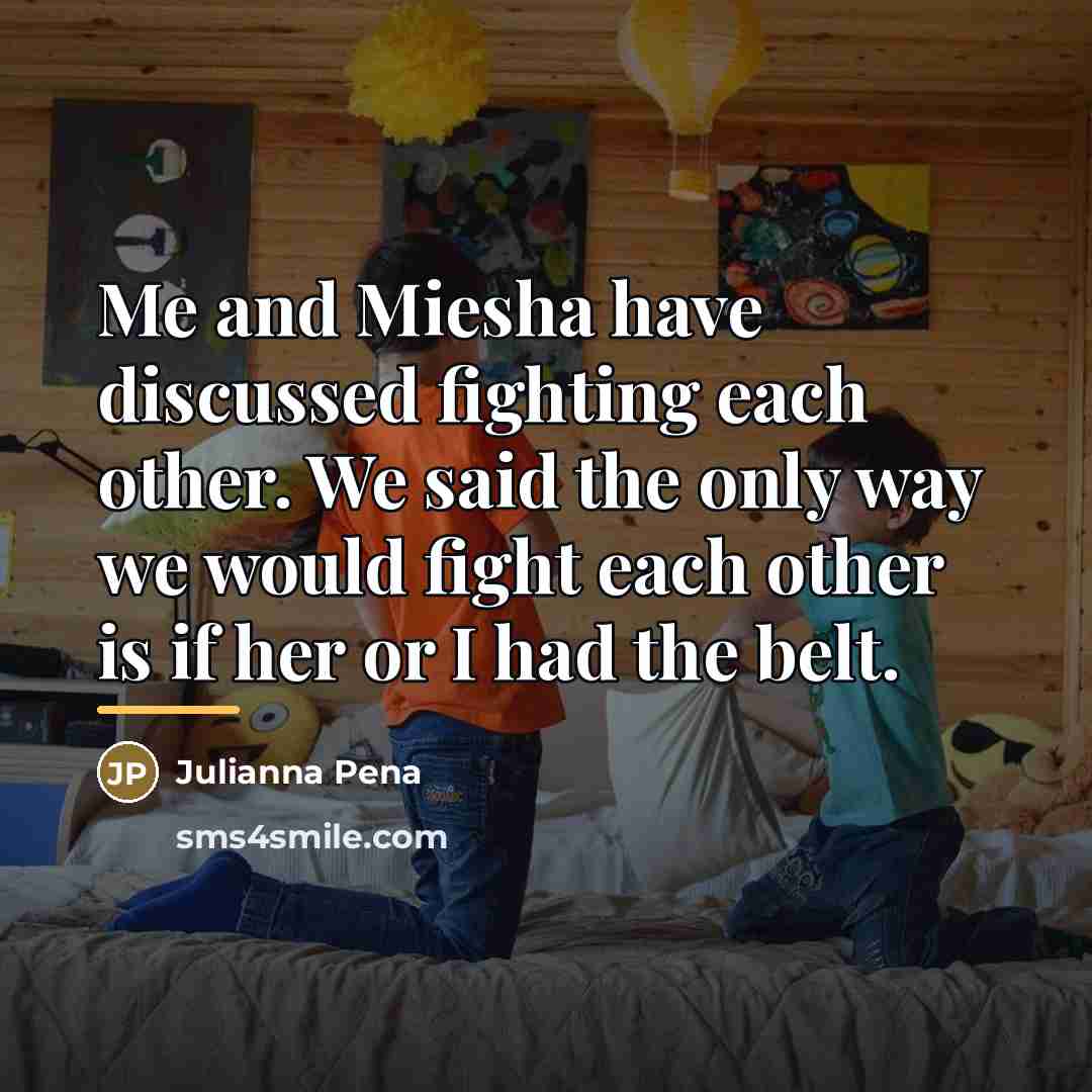 “Me and Miesha have discussed fighting each other. We said…” quote by Julianna Pena