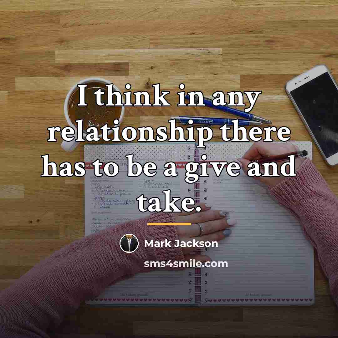 “I think in any relationship there has to be a…” quote by Mark Jackson