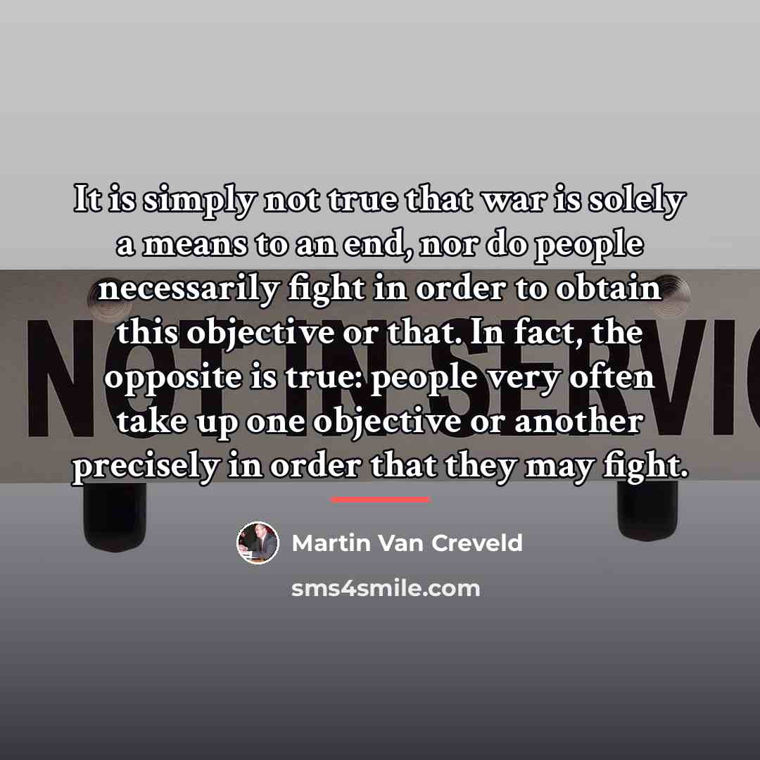 “It is simply not true that war is solely a…” quote by Martin Van Creveld