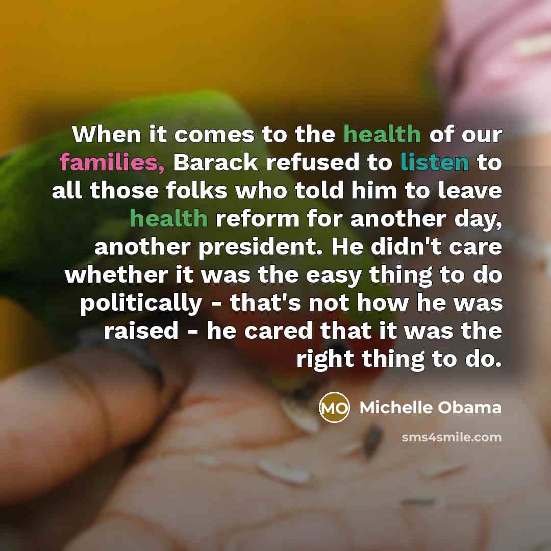“When it comes to the health of our families, Barack…” quote by Michelle Obama