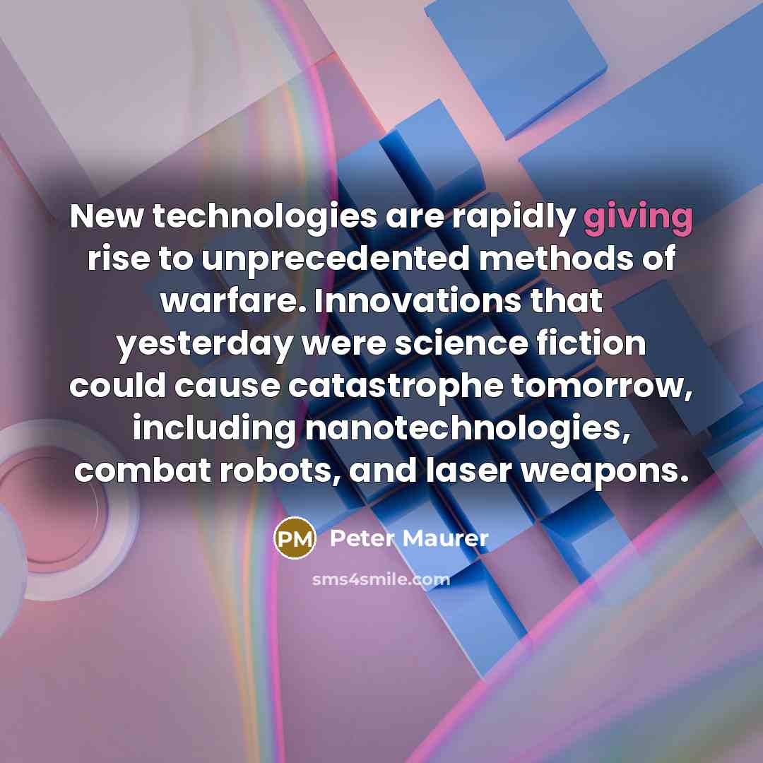“New technologies are rapidly giving rise to unprecedented methods of…” quote by Peter Maurer