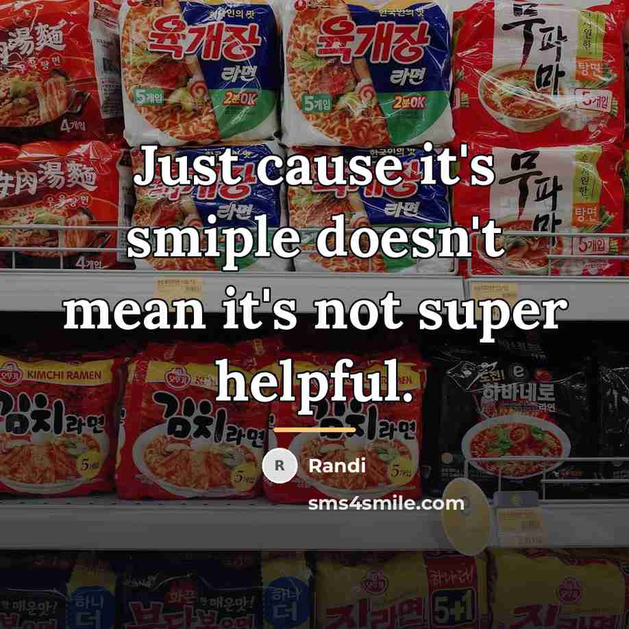“Just cause it's smiple doesn't mean it's not super helpful.…” quote by Randi