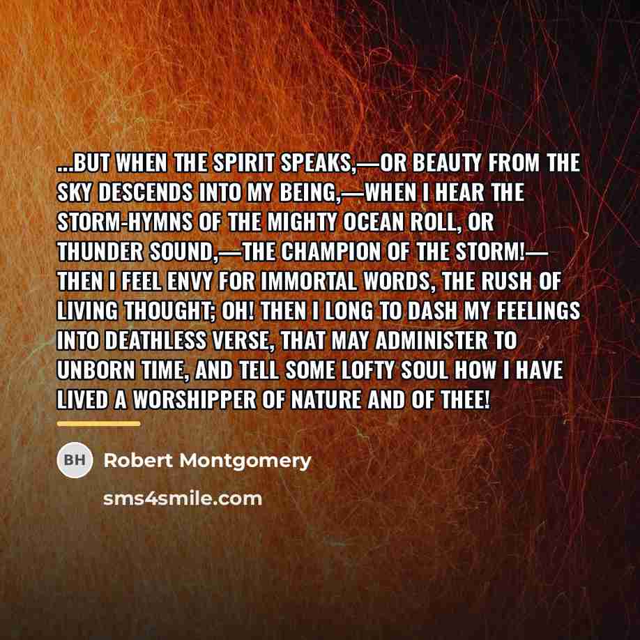 “...but when The Spirit speaks,—or beauty from the sky Descends…” quote by Robert Montgomery