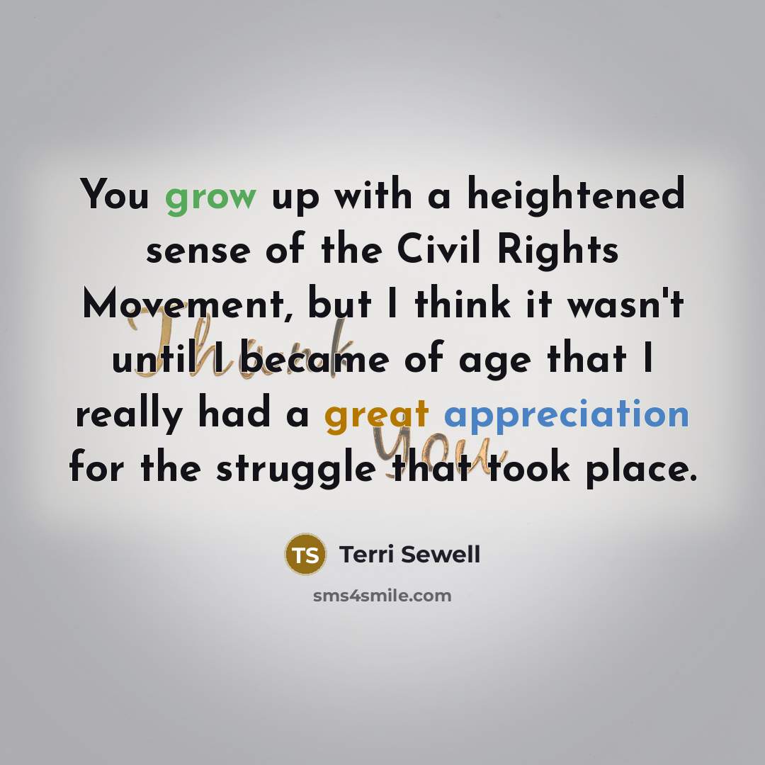 “You grow up with a heightened sense of the Civil…” quote by Terri Sewell
