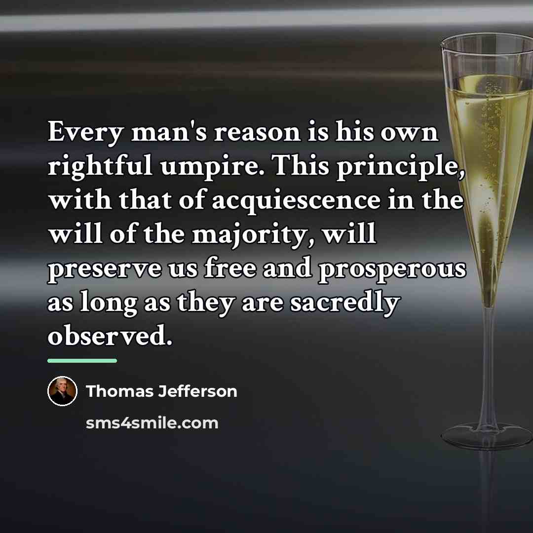 “Every man's reason is his own rightful umpire. This principle,…” quote by Thomas Jefferson