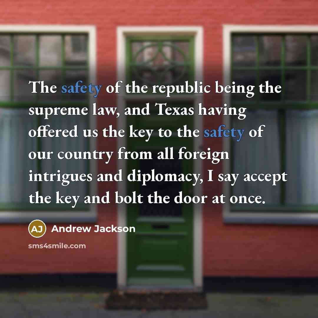 “The safety of the republic being the supreme law, and…” quote by Andrew Jackson