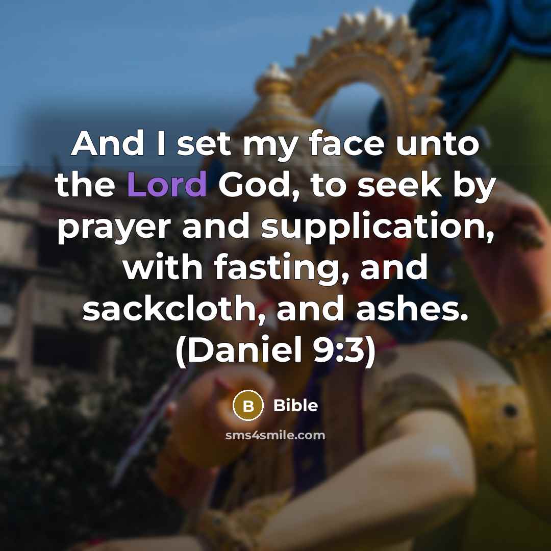 “And I set my face unto the Lord God, to…” quote by Bible