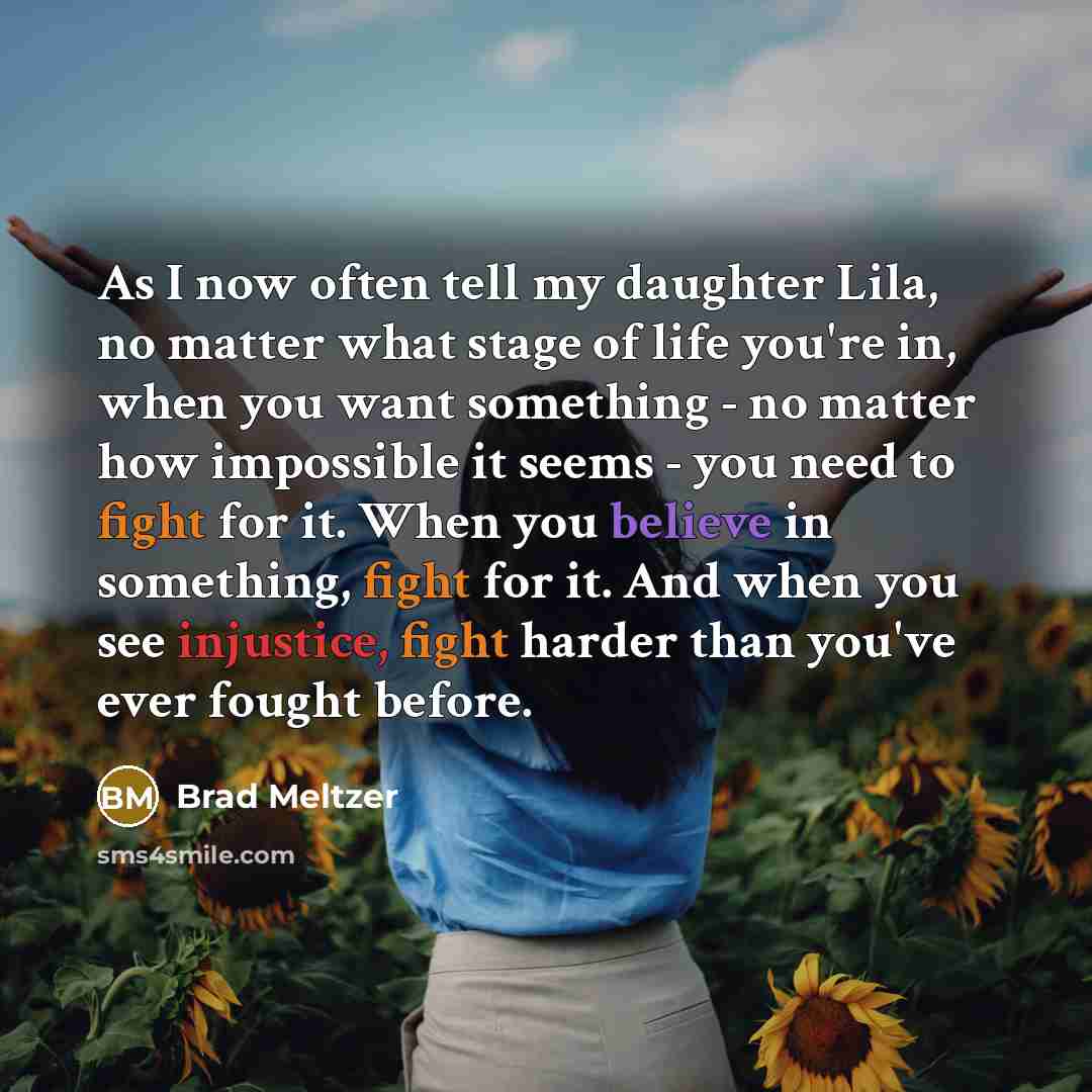 “As I now often tell my daughter Lila, no matter…” quote by Brad Meltzer