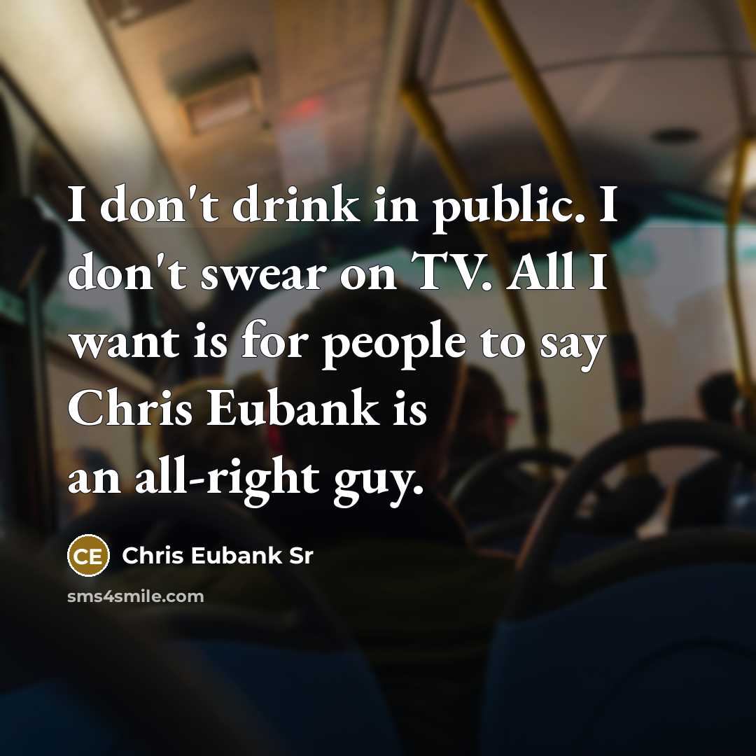 “I don't drink in public. I don't swear on TV.…” quote by Chris Eubank Sr