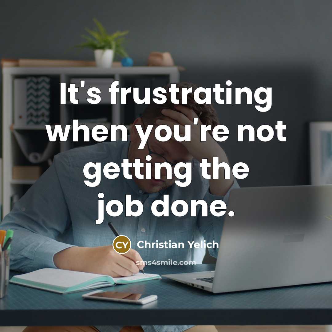 “It's frustrating when you're not getting the job done.…” quote by Christian Yelich