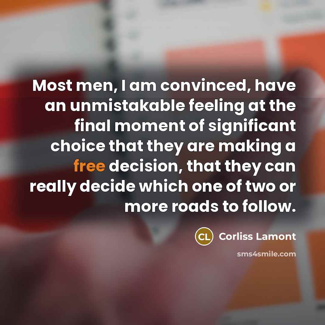 “Most men, I am convinced, have an unmistakable feeling at…” quote by Corliss Lamont