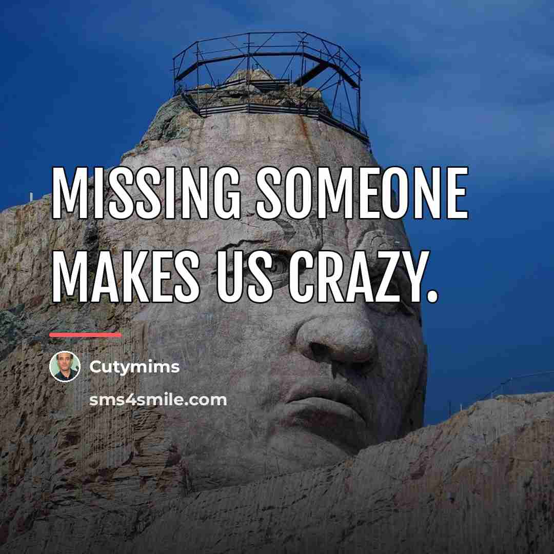 “Missing someone makes us crazy.…” quote by Cutymims