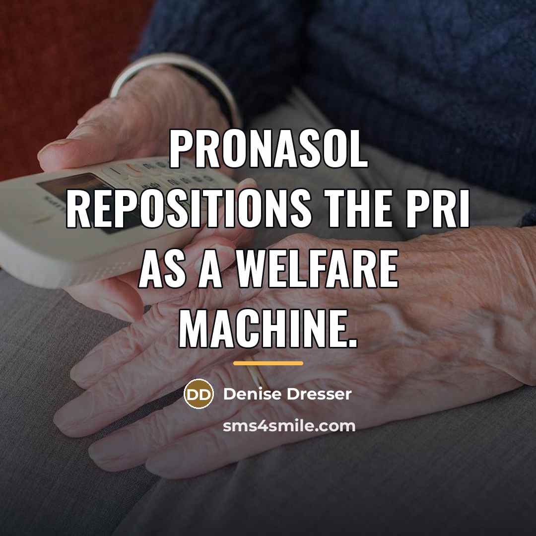 “PRONASOL repositions the PRI as a welfare machine.…” quote by Denise Dresser